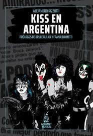 Kiss en Argentina - Alejandro Rizzotti - Gourmet Musical