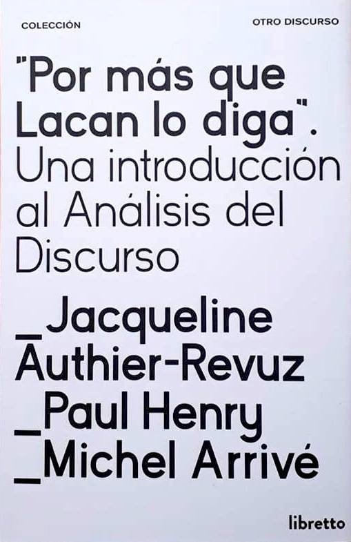 Por más que Lacan lo diga. Una introducción al Análisis del Discurso - AA.VV. - Libretto