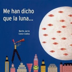 Me han dicho que la luna - Martin Jarrie & Conce Codina - Editorial Limonero