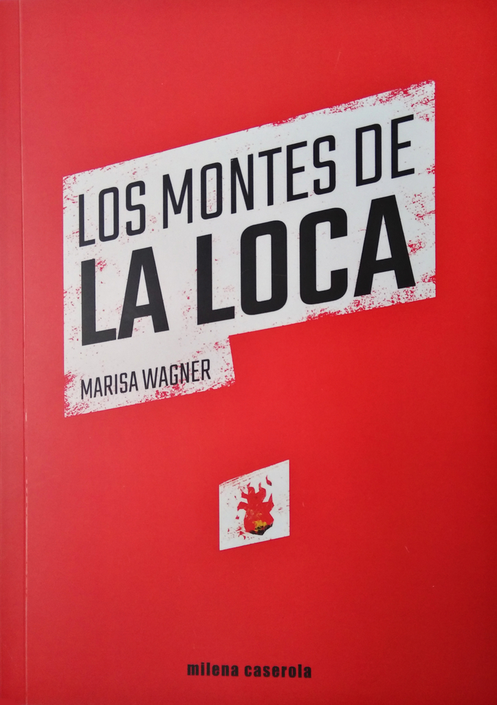 LOS MONTES DE LA LOCA - MARISA WAGNER - MILENA CACEROLA