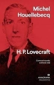 HP LOVECRAFT - MICHEL HOUELLEBECQ - ANAGRAMA