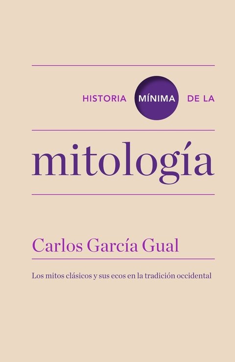 HISTORIA MINIMA DE LA MITOLOGIA - CARLOS GARCIA GUAL - TURNER
