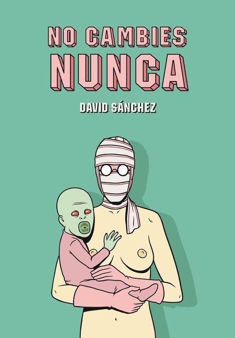 No cambies nunca - David Sanchez - Astiberri