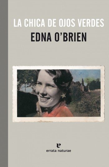LA CHICA DE LOS OJOS VERDES - Edna O'Brien - Errata Naturae