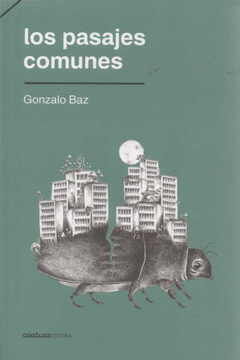 LOS PASAJES COMUNES - GONZALO BAZ - CRIATURA EDITORA