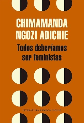 Todos deberíamos ser feministas - CHIMAMANDA NGOZI ADICHIE - Random House