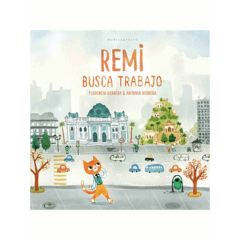 Remi busca trabajo - Florencia Herrera/ Antonia Herrera - MUÑECA DE TRAPO