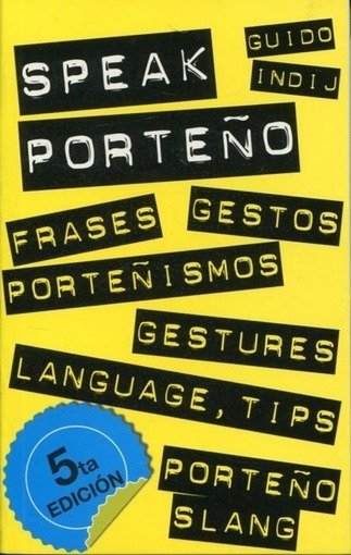Speak porteño - Guido Indij - Asunto Impreso