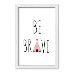 Cuadro Be Brave - comprar online
