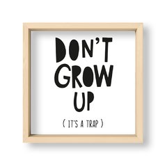 Cuadro Dont grow up - El Nido - Tienda de Objetos