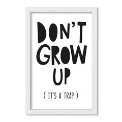Cuadro Dont grow up - comprar online