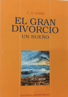 El gran Divorcio - C.S. Lewis - Precio libro - Editorial Andrés Bello - ISBN 9561311933 ISBN 13: 9789561311930
