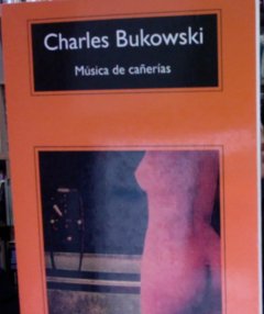 Música de cañerías - Charles Bukowski  ISBN 9788433914729