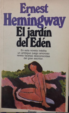 el jardín del edén - Ernest Hemingway -Editorial Planeta - Isbn 8497935098 - Isbn13 9788497935098 - comprar online