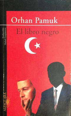 El libro negro  - Orhan Pamuk  - Editorial Alfaguara - Megustaleer Isbn 10:  8484504557 - Isbn 13: 9788484504559 - comprar online