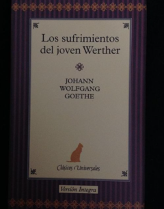 Los sufrimientos del joven Werther - Johan Wolfgang Goethe - Editorial Destino - ISBN 9788467457322
