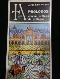 Prólogos con un prólogo de prólogos - Jorge Luis Borges - Torres Agüero - ISBN 9788420633435