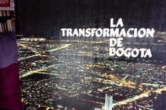 La transformación de Bogotá - Hernando Durán Dussán