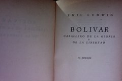 Bolívar - Caballero de la gloria y de la libertad - Emil Ludwig