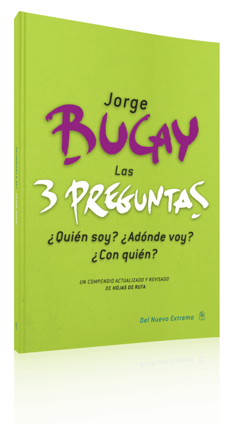 LAS 3 PREGUNTAS - Jorge Bucay - Del Nuevo Extremo
