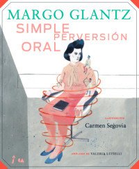 Simple Perversión Oral - Margo Glantz - La Caja de Cerillos - comprar online