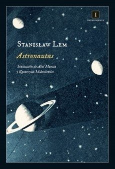 ASTRONAUTAS - STANISLAW LEM - IMPEDIMENTA