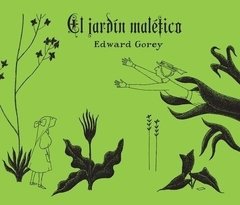 EL JARDÍN MALÉFICO - EDWARD GOREY - LIBROS DEL ZORRO ROJO