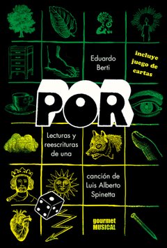 POR. LECTURAS Y REESCRITURAS DE UNA CANCIÓN DE LUIS ALBERTO SPINETTA - EDUARDO BERTI - GOURMET MUSICAL