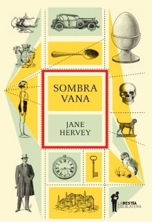 SOMBRA VANA - JANE HARVEY - LA BESTIA EQUILÁTERA
