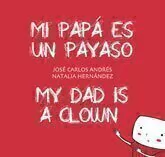 My dad is a clown - Mi papá es un payaso