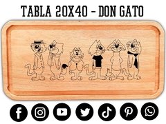 DON GATO DIBUJOS ANIMADOS - REGALOS ORIGINALES - TABLA MULTIUSO 20X40cm