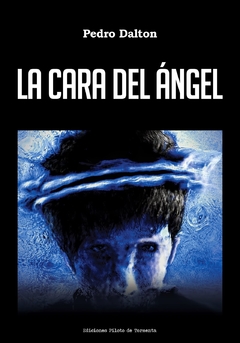 La cara del ángel - Pedro Dalton (Libro)