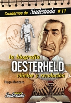 Oesterheld. De Viñetas y revolución - Hugo Montero (LIBRO)