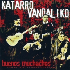 Katarro Vandálico - Buenos Muchachos LP (Vinilo)