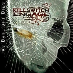 Killswitch Engage - As daylight dies (CD)