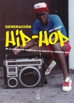 Generación Hip Hop - Jeff Chang (Libro)