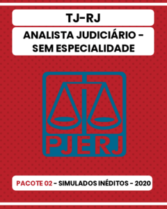 Pacote 02 - 03 Simulados Inéditos - TJ-RJ - Analista Judiciário - Sem Especialidade