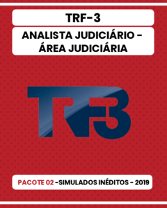 Pacote 02 - 03 Simulados Inéditos - TRF-3 - Analista Judiciário - Área Judiciária
