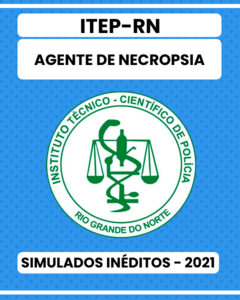 03 Simulados Inéditos - ITEP-RN - Agente de Necropsia + 01 Simulado Gratuito