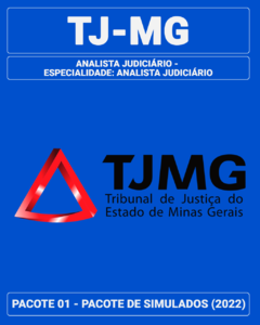 Pacote 01 - 03 Simulados Inéditos - TJ-MG - Analista Judiciário - Especialidade: Analista Judiciário
