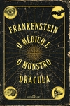 Cod. 144 - Frankenstein - O médico e o monstro - Drácula