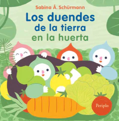 Los duendes de la tierra en la huerta