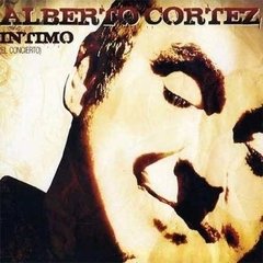 Alberto Cortez / Intimo (en Concierto)