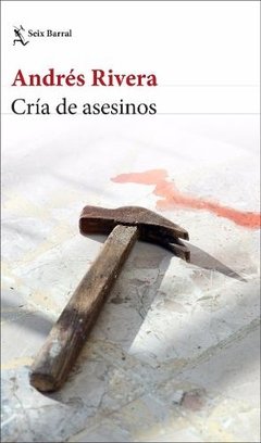 CRÍA DE ASESINOS / ANDRÉS RIVERA