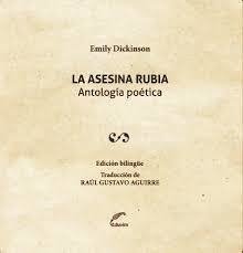 EMILY DICKINSON / LA ASESINA RUBIA