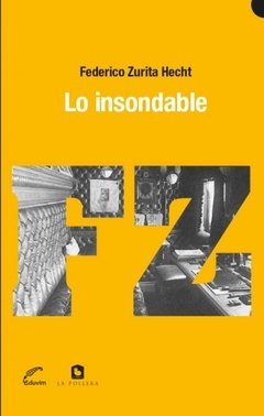 FEDERICO ZURITA HECHT / LO INSONDABLE
