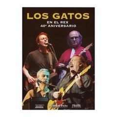 LOS GATOS / EN EL GRAN REX 40 ANIVERSARIO