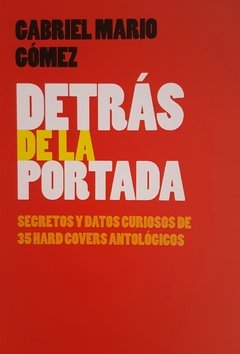 GABRIEL MARIO GOMEZ / DETRÁS DE LA PORTADA