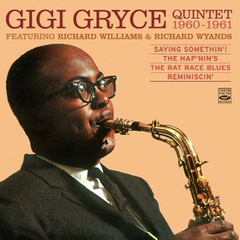 GIGI GRYCE / GIGI GRYCE QUINTET, FEAT. RICHARD WILLIAMS & RICHARD WYANDS 1960-1961 (4 LPS ON 2 CDS)