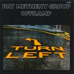 PAT METHENY GROUP / OFFRAMP